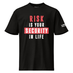 Risk is Your Security in Life (Black, Limited Edition)