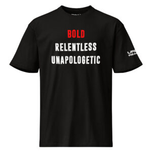 Bold, Relentless, Unapologetic I Premium Short Sleeve Tee